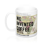 We Invented Coffee Mug 11oz