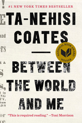 Between the World and Me: Ta-Nehisi Coates: 8601423687360: Amazon.com: Books