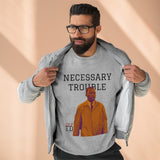 Necessary Trouble Crewneck Sweatshirt