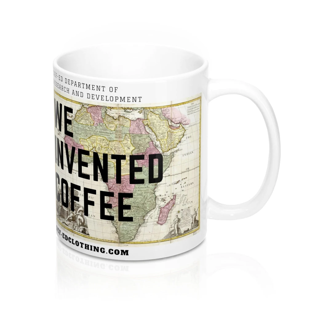 We Invented Coffee Mug 11oz