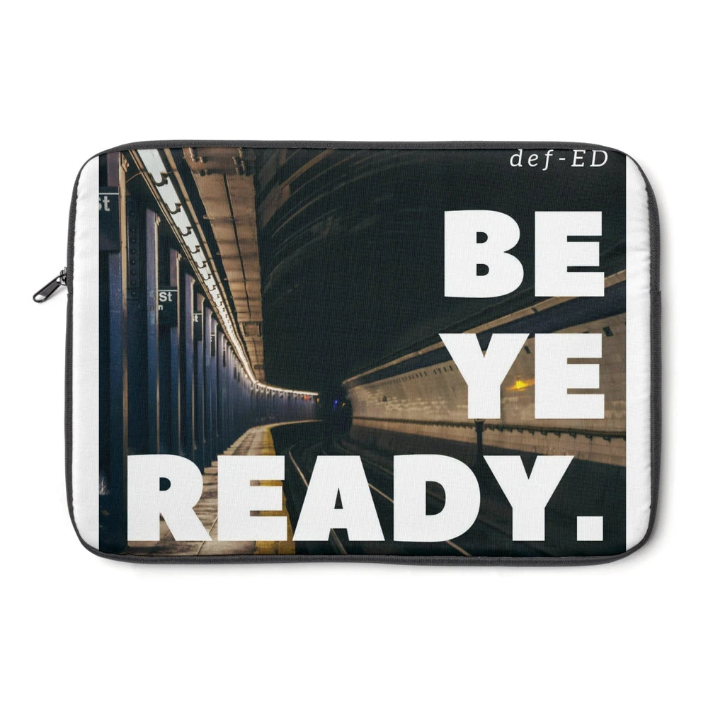 Be Ye Ready Laptop Sleeve