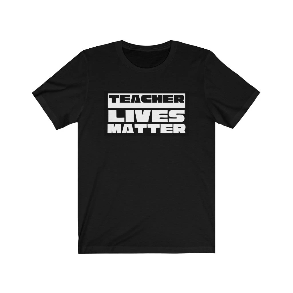 Teacher Lives Matter
